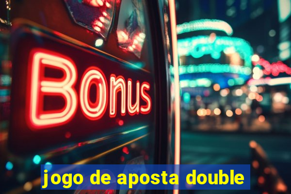 jogo de aposta double